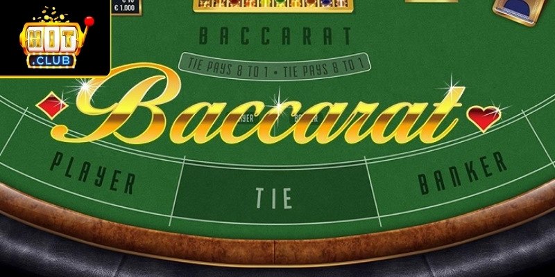 Baccarat Hitclub - Bật Mí Chiến Lược Tối Ưu Để Thắng Lớn 1 Tổng quan game Baccarat Hitclub
