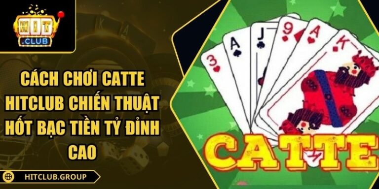 cách chơi Catte Hitclub