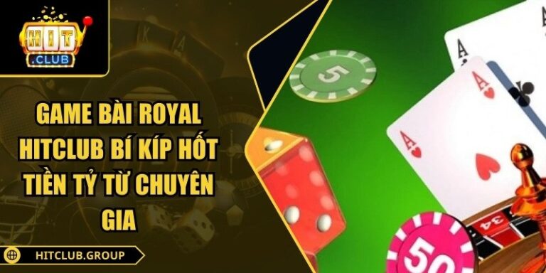 Game bài Royal Hitclub